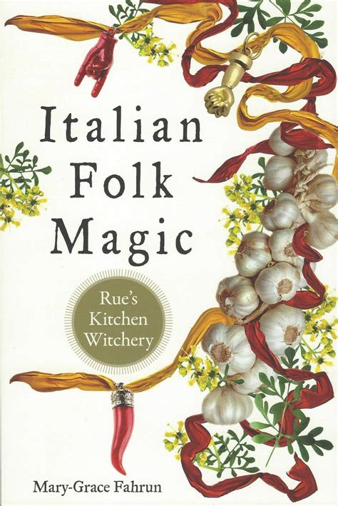 The Sacred Feminine in Italian Folk Magic: Honoring the Goddesses of the Tradition